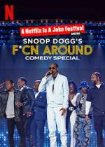 Watch Snoop Dogg's F*Cn Around Comedy Special Zoechip