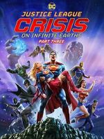 Watch Justice League: Crisis on Infinite Earths, Part Three Zoechip