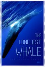 Watch The Loneliest Whale: The Search for 52 Zoechip