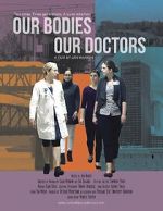 Watch Our Bodies Our Doctors Zoechip