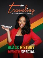 Watch Traveling with Denella Ri\'chard: Black History Special (Short 2023) Zoechip