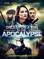 Watch Once Upon a Time in the Apocalypse Zoechip