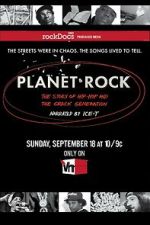 Watch Planet Rock: The Story of Hip-Hop and the Crack Generation Zoechip