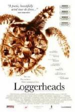 Watch Loggerheads Zoechip