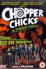 Watch Chopper Chicks in Zombietown Zoechip