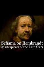 Watch Schama on Rembrandt: Masterpieces of the Late Years Zoechip
