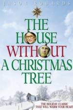 Watch The House Without a Christmas Tree Zoechip
