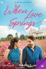 Watch When Love Springs Zoechip