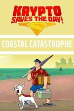 Watch Krypto Saves the Day!: Coastal Catastrophe Zoechip