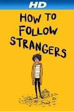 Watch How to Follow Strangers Zoechip