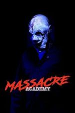 Watch Massacre Academy Zoechip