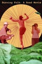 Watch Burning Folk A Road Movie Zoechip
