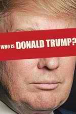 Watch Who Is Donald Trump? Zoechip