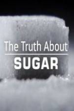 Watch The Truth About Sugar Zoechip