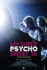 Watch My Super Psycho Sweet 16 Zoechip
