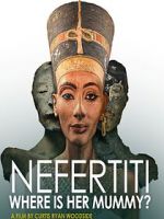 Watch Nefertiti: Where is Her Mummy? Zoechip