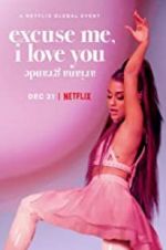 Watch Ariana Grande: Excuse Me, I Love You Zoechip