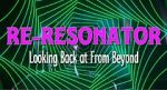 Watch Re-Resonator: Looking Back at from Beyond Zoechip