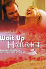 Watch Wait Up Harriet Zoechip