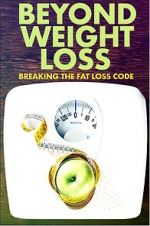 Watch Beyond Weight Loss: Breaking the Fat Loss Code Zoechip
