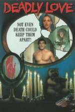 Watch Deadly Love Zoechip