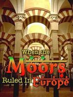 Watch When the Moors Ruled in Europe Zoechip