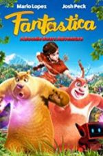 Watch Fantastica: A Boonie Bears Adventure Zoechip