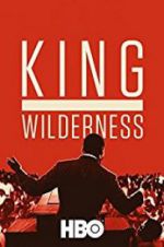 Watch King in the Wilderness Zoechip