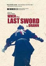 Watch When the Last Sword Is Drawn Zoechip
