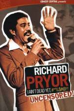 Watch Richard Pryor I Ain't Dead Yet #*%$#@ Zoechip