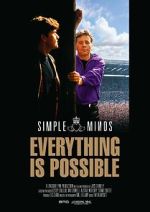 Watch Simple Minds: Everything Is Possible Zoechip