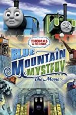 Watch Thomas & Friends: Blue Mountain Mystery Zoechip