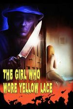 Watch The Girl Who Wore Yellow Lace Zoechip