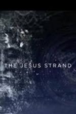 Watch The Jesus Strand: A Search for DNA Zoechip