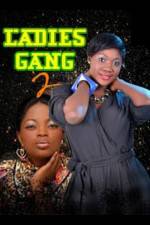 Watch Ladies Gang 2 Zoechip