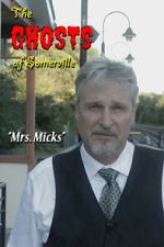 Watch The Ghosts of Somerville: Mrs. Micks Zoechip