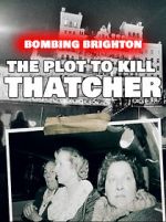 Watch Bombing Brighton: The Plot to Kill Thatcher (TV Special 2024) Zoechip