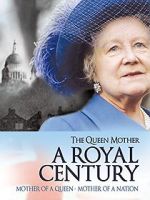 Watch The Queen Mother: A Royal Century Zoechip