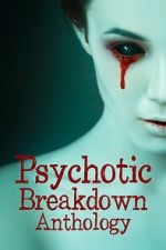 Watch Psychotic Breakdown Anthology Zoechip