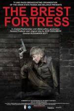 Watch Brest Fortress (Brestskaya krepost) Zoechip