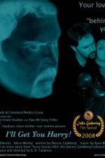 Watch I'll Get You Harry Zoechip