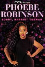 Watch Phoebe Robinson: Sorry, Harriet Tubman Zoechip