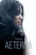 Watch Tranquility: Aeterna Zoechip
