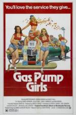 Watch Gas Pump Girls Zoechip