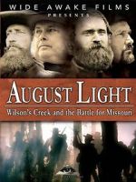 Watch August Light: Wilson\'s Creek and the Battle for Missouri Zoechip