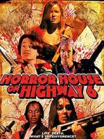 Watch Horror House on Highway 6 Zoechip