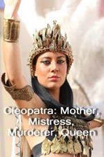 Watch Cleopatra: Mother, Mistress, Murderer, Queen Zoechip