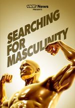 Watch VICE News Presents: Searching for Masculinity Zoechip