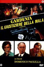 Watch Gardenia il giustiziere della mala Zoechip