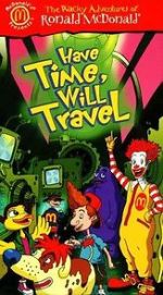 Watch The Wacky Adventures of Ronald McDonald: Have Time, Will Travel Zoechip